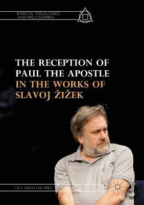 The Reception of Paul the Apostle in the Works of Slavoj iek 1