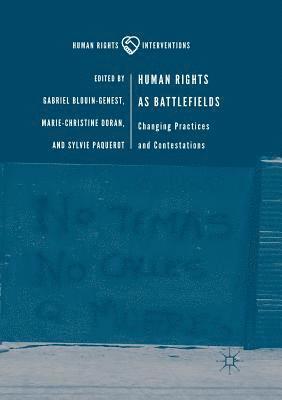 Gabriel Blouin-Genest, Marie-Christine Doran, Sylvie Paquerot - Human Rights as Battlefields, Häftad