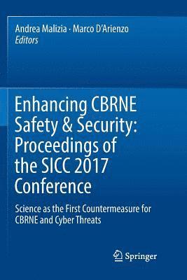 Enhancing CBRNE Safety & Security: Proceedings of the SICC 2017 Conference 1