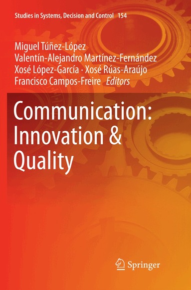 Miguel Túñez-López, Valentín-Alejandro Martínez-Fernández, Xosé López-García, Xosé Rúas-Araújo, Francisco Campos-Freire - Communication: Innovation & Quality, Häftad