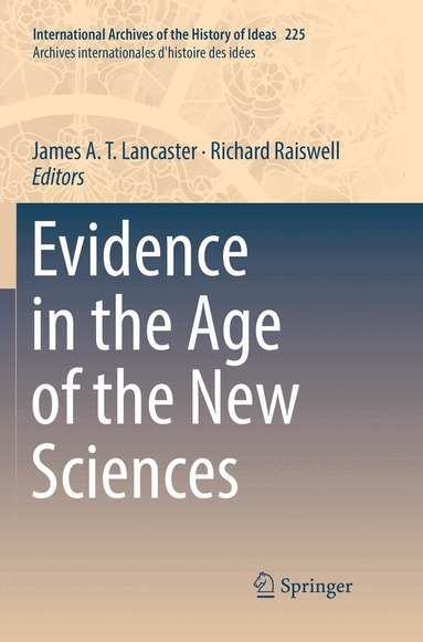 James A.T. Lancaster, Richard Raiswell - Evidence in the Age of the New Sciences, Häftad