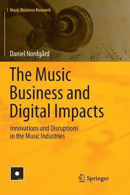 bokomslag The Music Business and Digital Impacts