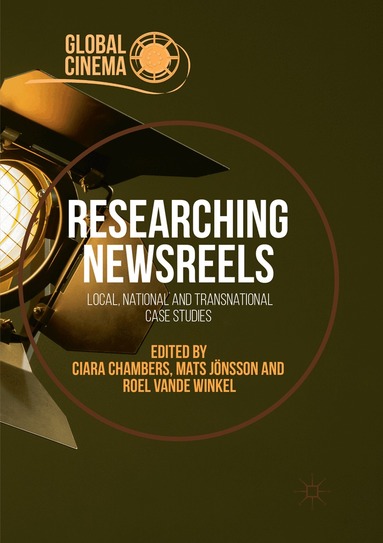 Ciara Chambers, Mats Jönsson, Roel Vande Winkel - Researching Newsreels, Häftad
