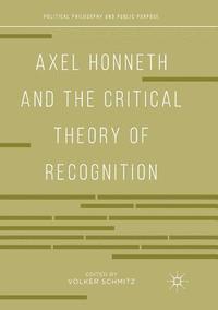 bokomslag Axel Honneth and the Critical Theory of Recognition