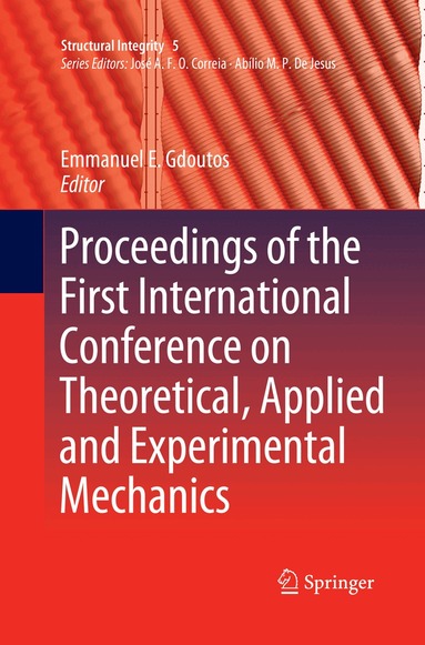 Emmanuel E. Gdoutos - Proceedings of the First International Conference on Theoretical, Applied and Experimental Mechanics, Häftad