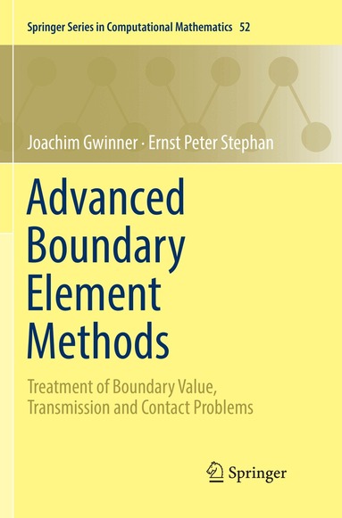 Joachim Gwinner, Ernst Peter Stephan - Advanced Boundary Element Methods, Häftad