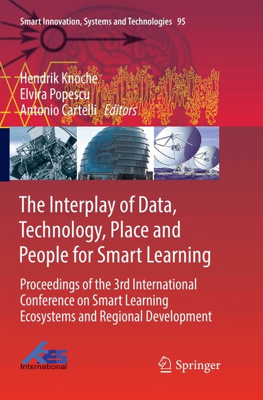Hendrik Knoche, Elvira Popescu, Antonio Cartelli - Interplay of Data, Technology, Place and People for Smart Learning, Häftad