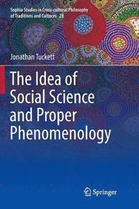 bokomslag The Idea of Social Science and Proper Phenomenology