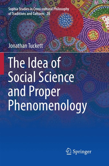 Jonathan Tuckett - Idea of Social Science and Proper Phenomenology, Häftad