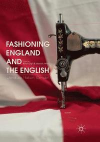 bokomslag Fashioning England and the English