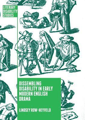 Dissembling Disability in Early Modern English Drama 1