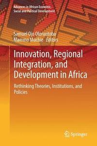 bokomslag Innovation, Regional Integration, and Development in Africa