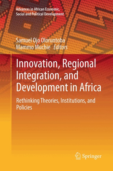 Samuel Ojo Oloruntoba, Mammo Muchie - Innovation, Regional Integration, and Development in Africa, Häftad