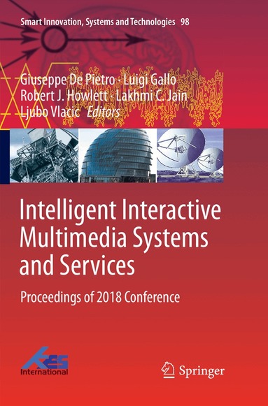 Giuseppe De Pietro, Luigi Gallo, Robert J. Howlett, Lakhmi C. Jain, Ljubo Vlacic - Intelligent Interactive Multimedia Systems and Services, Häftad