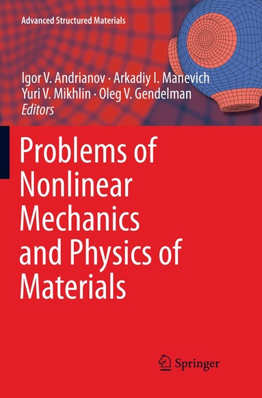 Igor V. Andrianov, Arkadiy I. Manevich, Yuri V. Mikhlin, Oleg V. Gendelman - Problems of Nonlinear Mechanics and Physics of Materials, Häftad