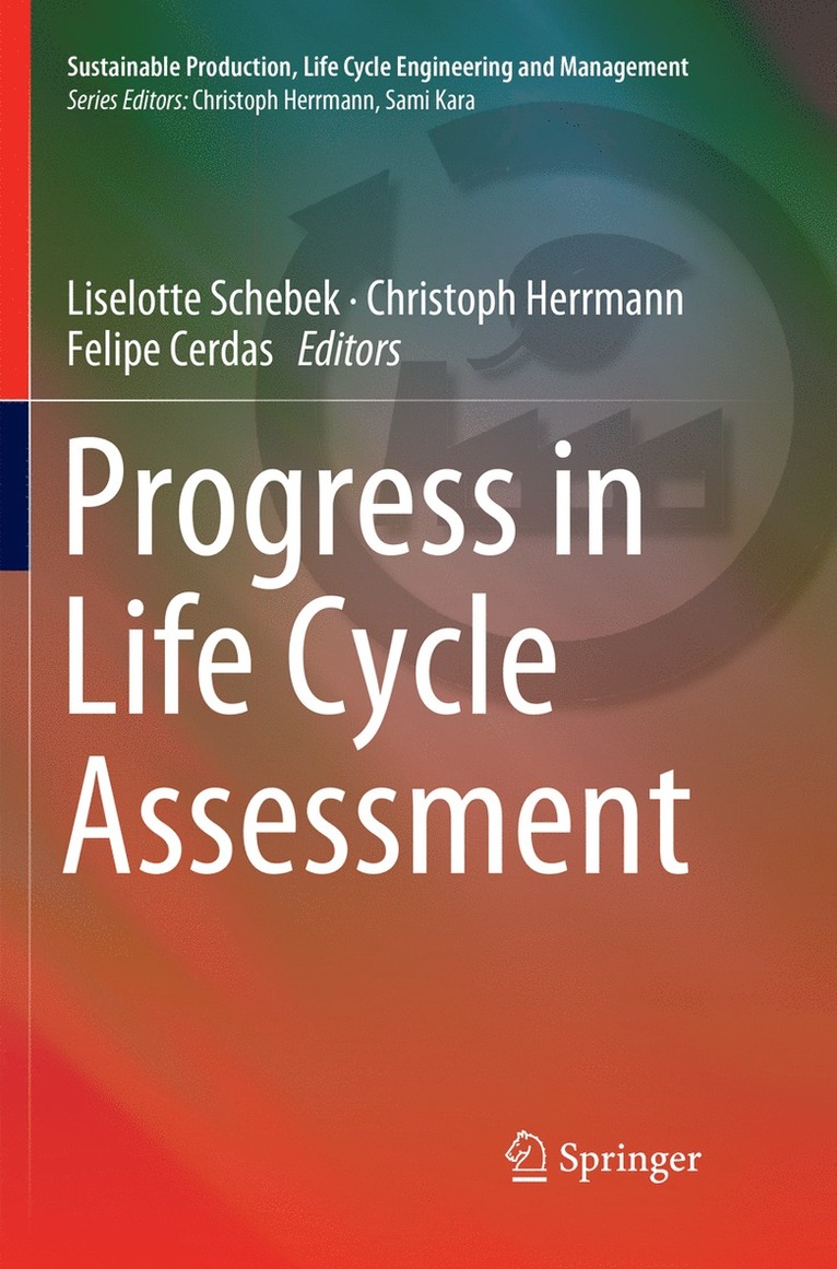Liselotte Schebek, Christoph Herrmann, Felipe Cerdas - Progress in Life Cycle Assessment, Häftad
