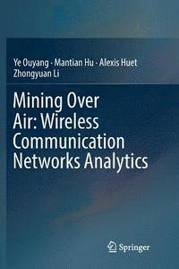 bokomslag Mining Over Air: Wireless Communication Networks Analytics