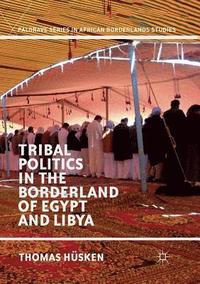 bokomslag Tribal Politics in the Borderland of Egypt and Libya
