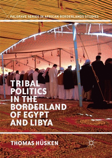 bokomslag Tribal Politics in the Borderland of Egypt and Libya