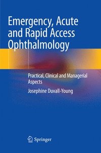 bokomslag Emergency, Acute and Rapid Access Ophthalmology