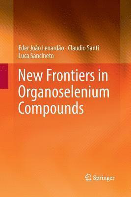 bokomslag New Frontiers in Organoselenium Compounds