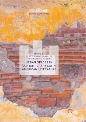 bokomslag Urban Spaces in Contemporary Latin American Literature