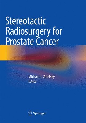 bokomslag Stereotactic Radiosurgery for Prostate Cancer