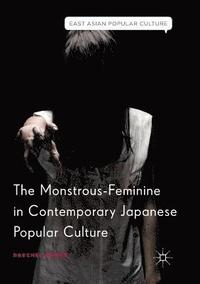 bokomslag The Monstrous-Feminine in Contemporary Japanese Popular Culture