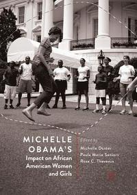 bokomslag Michelle Obamas Impact on African American Women and Girls