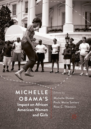 Michelle Duster, Paula Marie Seniors, Rose C. Thevenin - Michelle Obama’s Impact on African American Women and Girls, Häftad