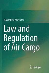 bokomslag Law and Regulation of Air Cargo