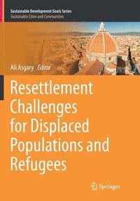 bokomslag Resettlement Challenges for Displaced Populations and Refugees