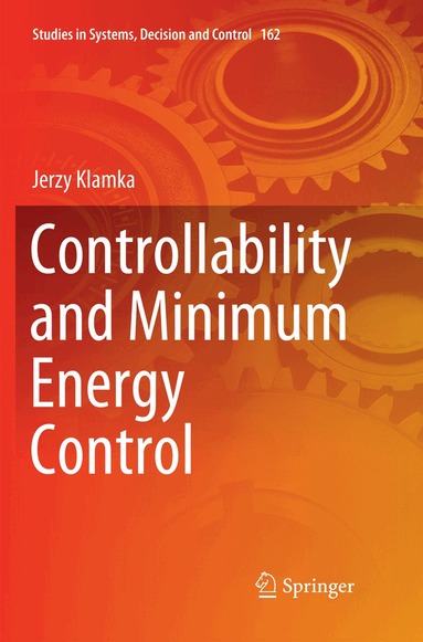 Jerzy Klamka - Controllability and Minimum Energy Control, Häftad