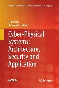 bokomslag Cyber-Physical Systems: Architecture, Security and Application