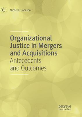 Organizational Justice in Mergers and Acquisitions