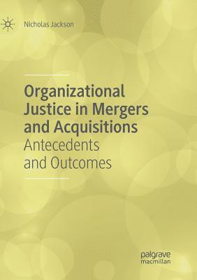 Organizational Justice in Mergers and Acquisitions 1