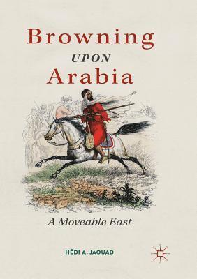 bokomslag Browning Upon Arabia