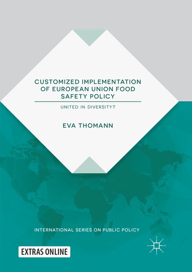 Eva Thomann - Customized Implementation of European Union Food Safety Policy, Häftad