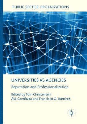 Universities as Agencies 1