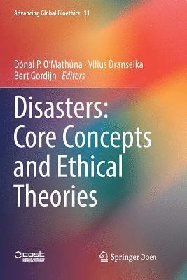 Disasters: Core Concepts and Ethical Theories 1