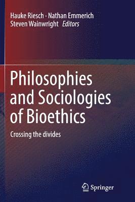 Philosophies and Sociologies of Bioethics 1