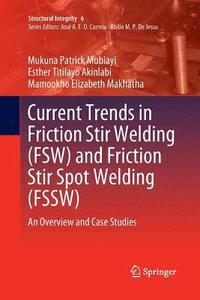 bokomslag Current Trends in Friction Stir Welding (FSW) and Friction Stir Spot Welding (FSSW)