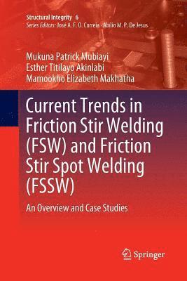 Current Trends in Friction Stir Welding (FSW) and Friction Stir Spot Welding (FSSW) 1