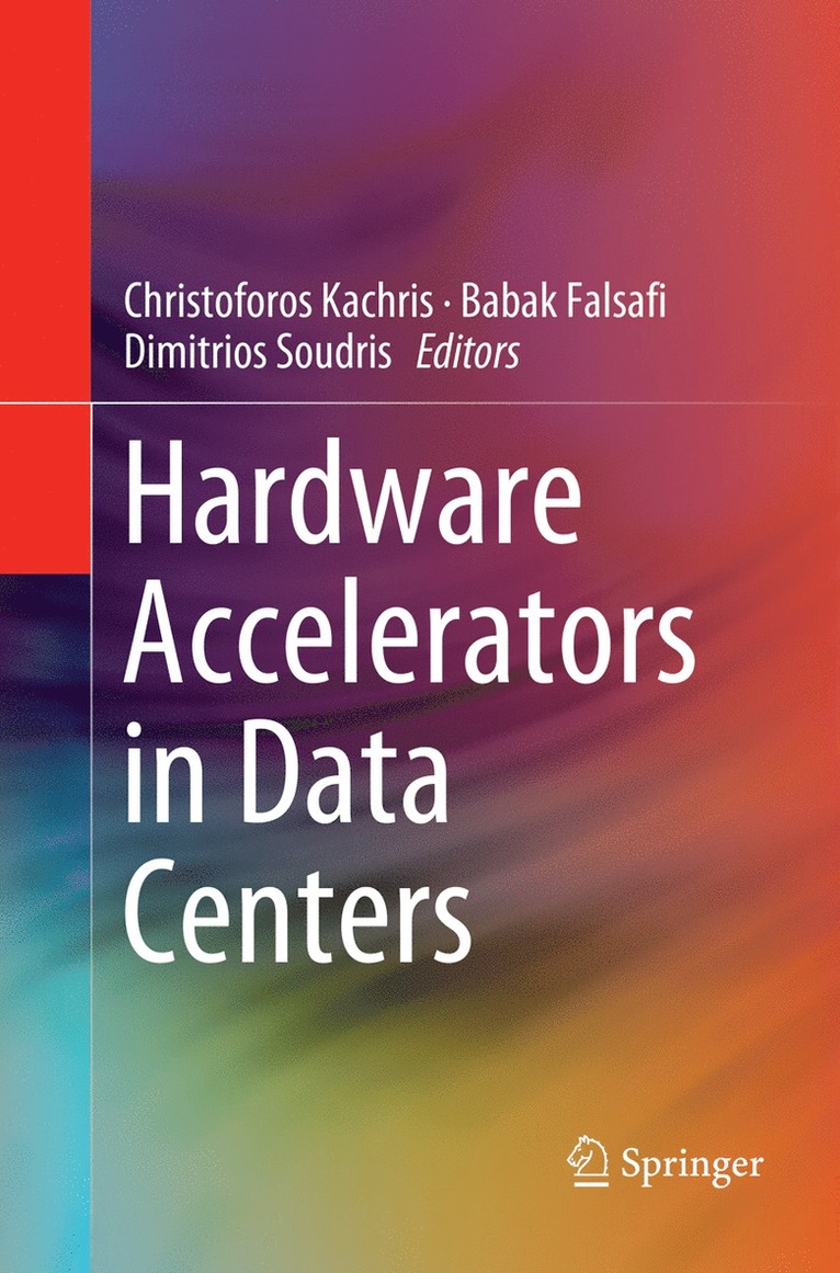Christoforos Kachris, Babak Falsafi, Dimitrios Soudris - Hardware Accelerators in Data Centers, Häftad