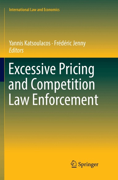 Yannis Katsoulacos, Frédéric Jenny - Excessive Pricing and Competition Law Enforcement, Häftad