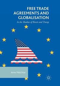 bokomslag Free Trade Agreements and Globalisation