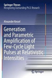 bokomslag Generation and Parametric Amplification of FewCycle Light Pulses at Relativistic Intensities