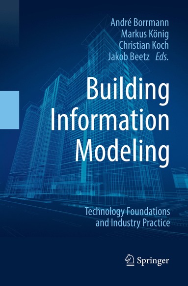 André Borrmann, Markus König, Christian Koch, Jakob Beetz - Building Information Modeling, Häftad