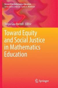 bokomslag Toward Equity and Social Justice in Mathematics Education