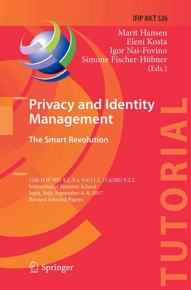 Marit Hansen, Eleni Kosta, Igor Nai-Fovino, Simone Fischer-Hübner - Privacy and Identity Management. The Smart Revolution, Häftad